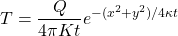 \displaystyle T=\frac{Q}{4\pi Kt}e^{-(x^{2}+y^{2})/4\kappa t}