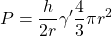 \displaystyle P=\frac{h}{2r}\gamma ^{\prime }\frac{4}{3}\pi r^{2}