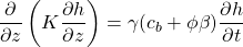 \displaystyle \frac{\partial }{\partial z}\left ( K\frac{\partial h}{\partial z} \right )=\gamma (c_{b}+\phi \beta )\frac{\partial h}{\partial t}