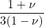 \displaystyle \frac{1+\nu }{3(1-\nu )}