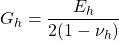 \displaystyle G_{h}=\frac{E_{h}}{2(1-\nu _{h})}