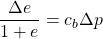 \displaystyle \frac{\Delta e}{1+e}=c_{b}\Delta p